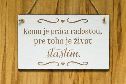 T 130 Komu je práca radosťou, pre toho je život štastím.